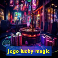 jogo lucky magic